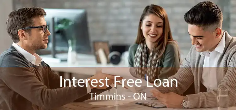 Interest Free Loan Timmins - ON